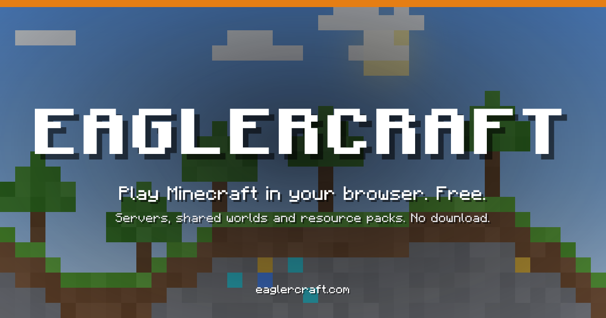 Eaglercraft: play Minecraft in your browser for free